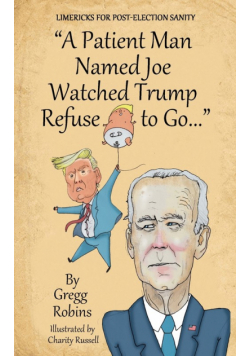 "A Patient Man Named Joe Watched Trump Refuse to Go..."
