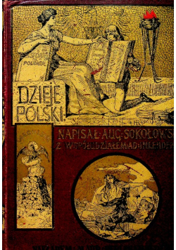 Dzieje Polski Ilustrowane tom 3 1898 r.