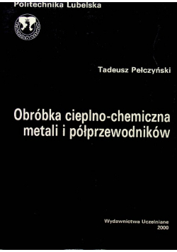 Obróbka cieplno chemiczna metali i półprzewodników