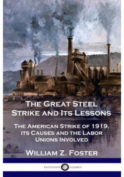 The Great Steel Strike and Its Lessons
