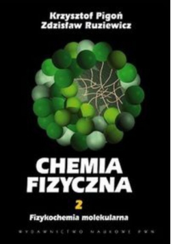 Chemia fizyczna tom 2 Fizykochemia molekularna