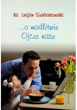 o modlitwie ojcze nasz
