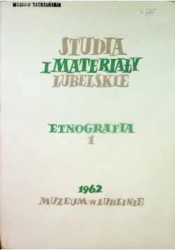 Studia i materiały lubelskie Etnografia 1