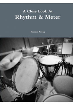 A Close Look At Rhythm & Meter
