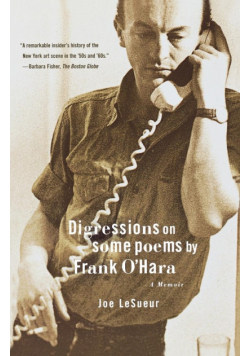 Digressions on Some Poems by Frank O'Hara