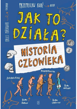 Jak to działa? Historia człowieka