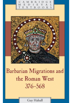 Barbarian Migrations and the Roman West,             376-568