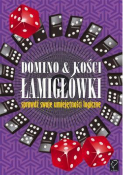 Domino & kości. Łamigłówki - sprawdź swoje...