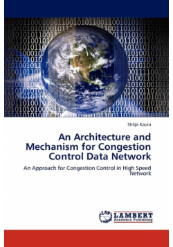 An Architectu Re and Mechanism for Congestion Control Data Network