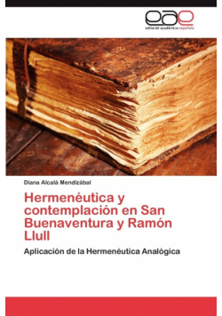Hermeneutica y Contemplacion En San Buenaventura y Ramon Llull