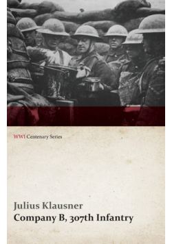 Company B, 307th Infantry (WWI Centenary Series)