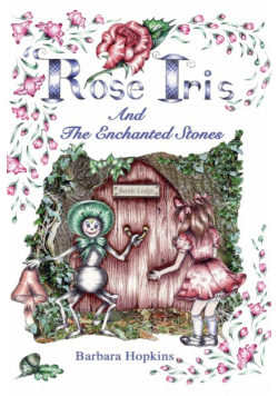 Rose Iris and the Enchanted Stones