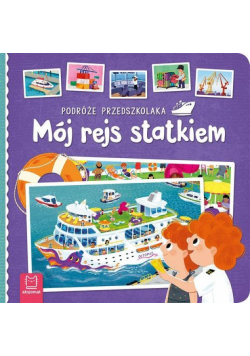 Podróże przedszkolaka Mój rejs statkiem