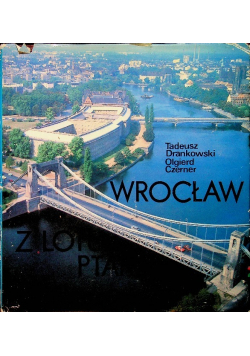 Wrocław z lotu ptaka