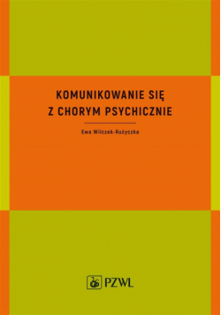 Komunikowanie się z chorym psychicznie