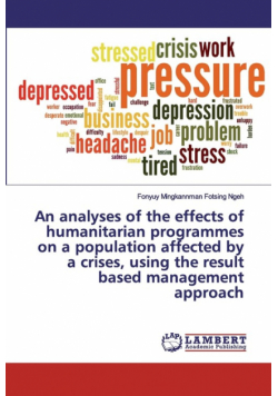 An analyses of the effects of humanitarian programmes on a population affected by a crises, using the result based management approach