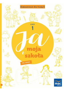 Ja i Moja Szkoła na nowo. Domowniczek SP 3 cz.1