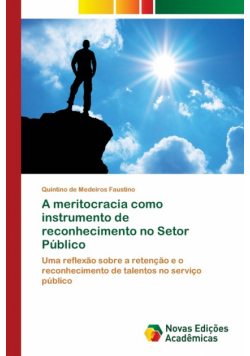 A meritocracia como instrumento de reconhecimento no Setor Público