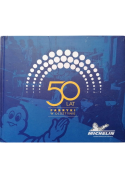 50 lat w fabryce w Olsztynie