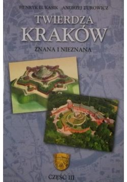 Twierdza Kraków znana i nieznana część III Żelazny pierścień