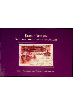 Dębno neudamm na starej pocztówce i fotografii