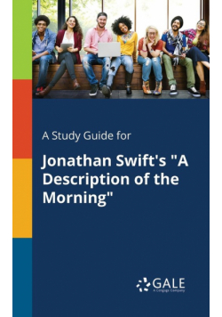 A Study Guide for Jonathan Swift's "A Description of the Morning"