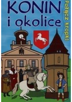 Połącz kropki. Konin i okolice