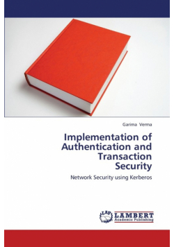 Implementation of Authentication and Transaction Security