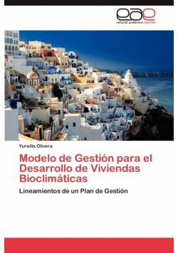 Modelo de Gestión para el Desarrollo de Viviendas Bioclimáticas