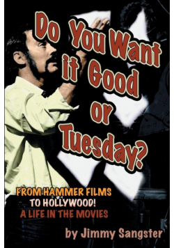 Do You Want it Good or Tuesday? From Hammer Films to Hollywood
