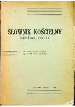 Słownik Kościelny łacińsko - polski 1948 r.