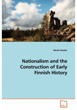 Nationalism and the Construction of Early Finnish History