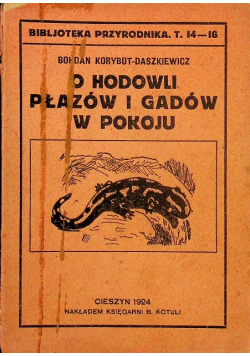 O hodowli płazów i gadów w pokoju 1924 r.