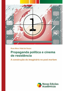 Propaganda política e cinema de resistência