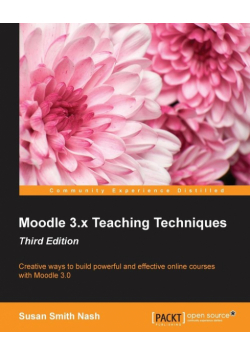 Moodle 3.x Teaching Techniques - Third Edition
