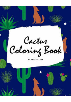 Cactus Coloring Book for Children (8x10 Coloring Book / Activity Book)