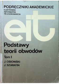 Podstawy teorii obwodów Tom 1