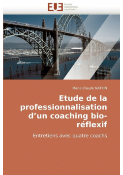 Etude de La Professionnalisation D'Un Coaching Bio-Reflexif