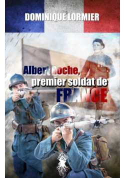 Albert Roche, premier soldat de France
