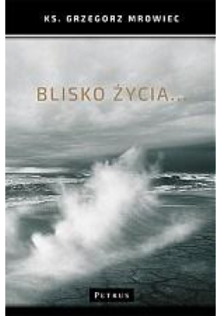 Blisko życia...
