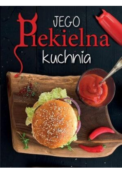 Jego Piekielna Kuchnia / Jej Anielska Kuchnia