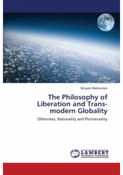 The Philosophy of Liberation and Trans-Modern Globality