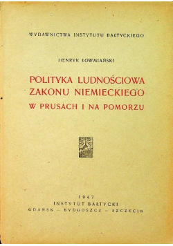 Polityka ludnościowa zakonu niemieckiego w Prusach i na pomorzu 1947 r.