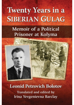 Twenty Years in a Siberian Gulag