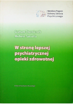 W stronę lepszej psychiatrycznej opieki zdrowotnej