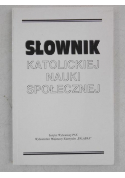Słownik katolickiej nauki społecznej