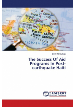 The Success Of Aid Programs In Post-earthquake Haiti