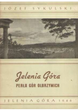 Jelenia góra perła gór olbrzymich 1946 r.
