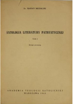 Antologia literatury patrystycznej  Zeszyt I
