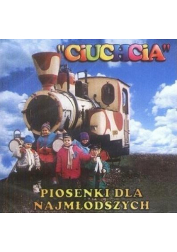 Ciuchcia. Piosenki dla najmłodszych CD